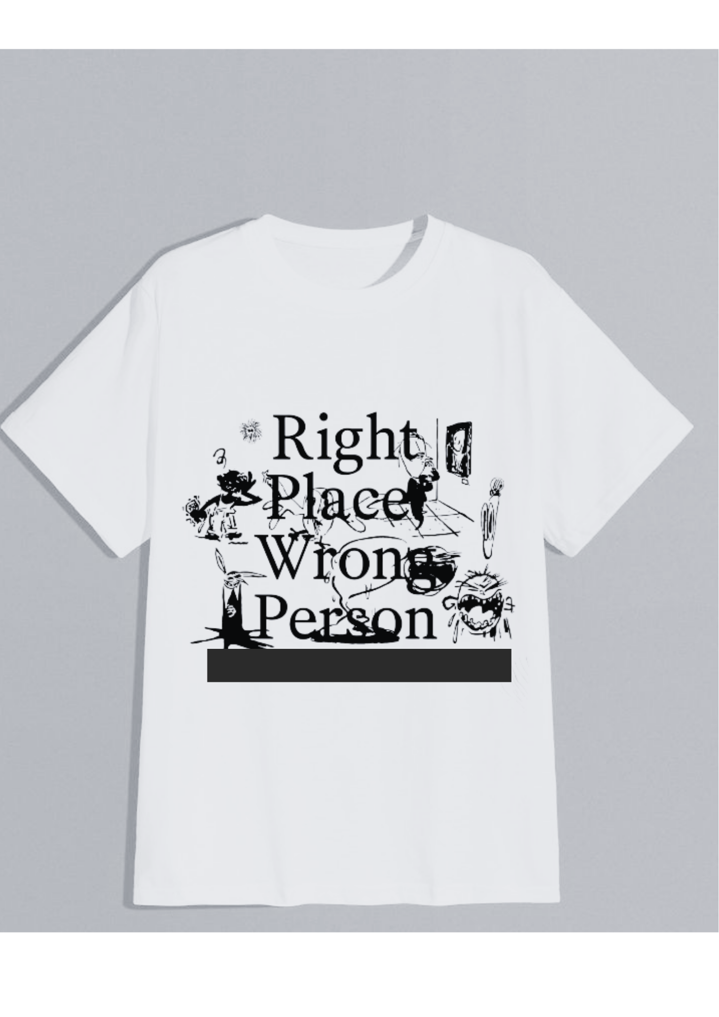 RM Right Place Wrong Person Tshirt